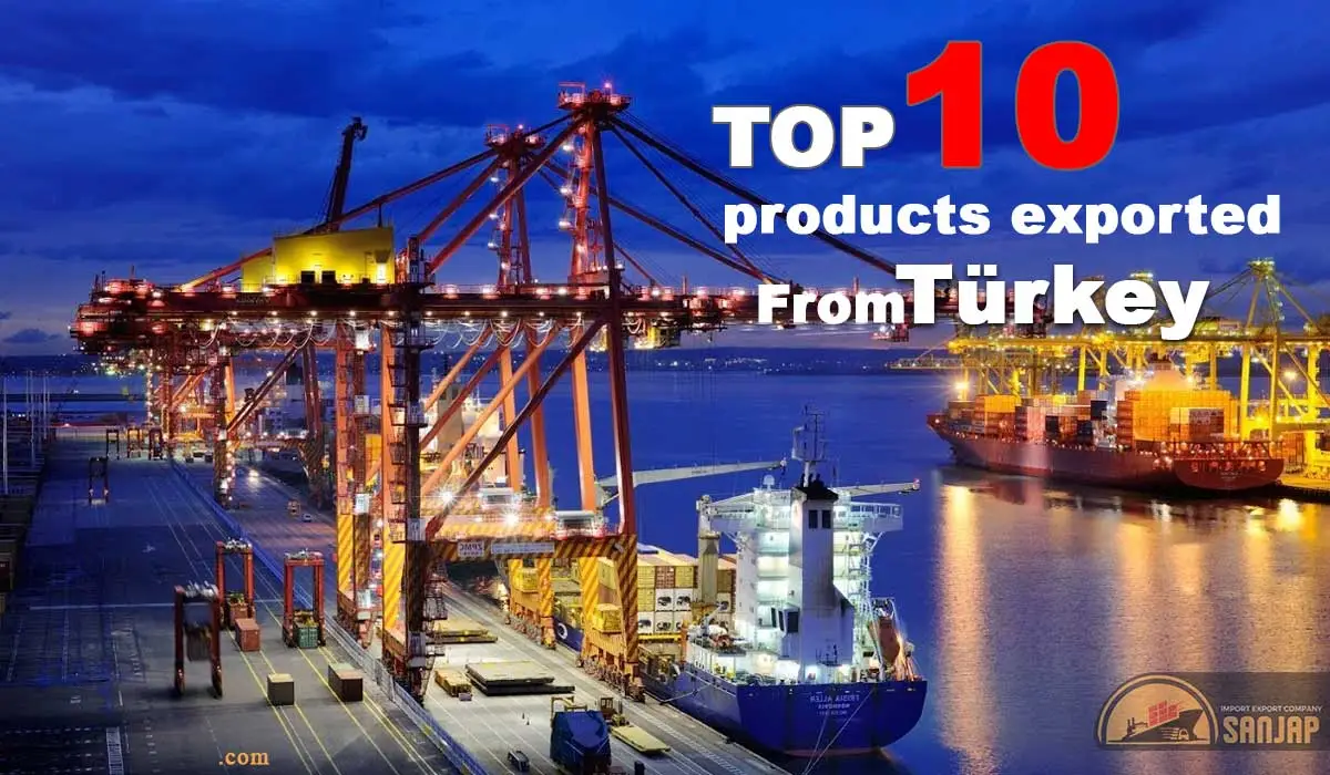 Top 10 products exported from turkey